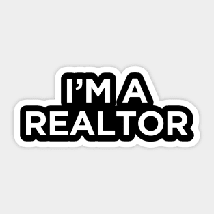 I am also a realtor Sticker